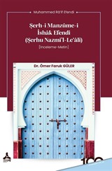 Şerh-i Manzûme-i İshak Efendi (Şerhu Nazmi'l-Le'Âlî) (İnceleme-Metin)