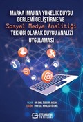 Marka İmajına Yönelik Duygu Derlemi Geliştirme ve Sosyal Medya Analitiği Tekniği Olarak Duygu Analizi Uygulaması
