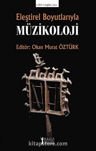 Eleştirel Boyutlarıyla Müzikoloji