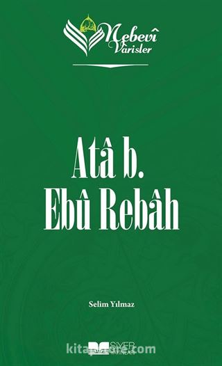 Nebevi Varisler 15 / Ata b. Ebu Rebah