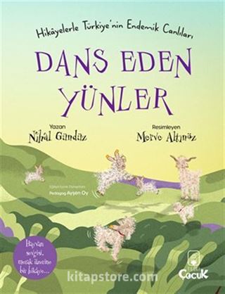 Dans Eden Yünler / Hikayelerle Türkiye'nin Endemik Canlıları