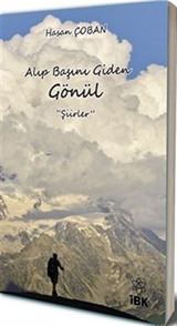 Alıp Başını Giden Gönül