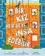 Bir Kız Her Şeyi İnşa Edebilir