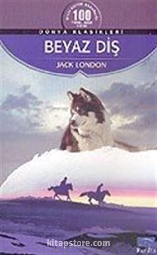 Beyaz Diş / 100 Temel Eser-Lise