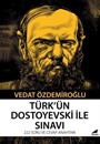 Türk'ün Dostoyevski ile Sınavı