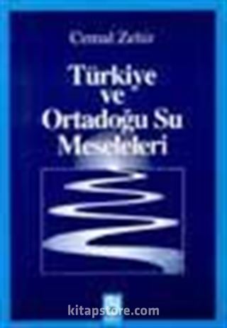 Türkiye ve Ortadoğu Su Meselesi