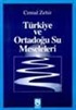 Türkiye ve Ortadoğu Su Meselesi