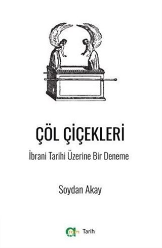 Çöl Çiçekleri - İbrani Tarihi Üzerine Bir Deneme
