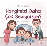Hangimizi Daha Çok Seviyorsun?