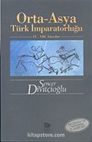 Orta-Asya Türk İmparatorluğu VI.-VIII. Yüzyıllar (Kök Türklerin Yenilenmiş 3. Baskısı)