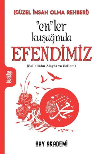 'En'ler Kuşağında Efendimiz (Sallallahu Aleyhi ve Sellem)