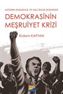 Modern Egemenlik ve Milli İrade Ekseninde Demokrasini Meşruiyet Krizi