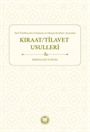 Harf Telaffuzu Ses Kullanımı ve Okuyuş Keyfiyeti Açısından Kıraat / Tilavet Usulleri