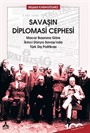 Savaşın Diplomasi Cephesi Macar Basınına Göre İkinci Dünya Savaşı'nda Türk Dış Politikası