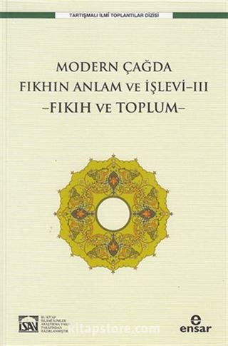 Modern Çağda Fıkhın Anlam Ve İşlevi-III / Fıkıh Ve Toplum