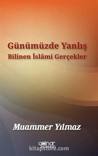 Günümüzde Yanlış Bilinen İslami Gerçekler