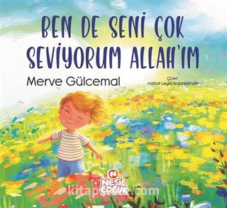 Ben de Seni Çok Seviyorum Allah'ım