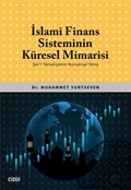 İslami Finans Sisteminin Küresel Mimarisi (Şer'i Yönetişimin Kurumsal Yönü)