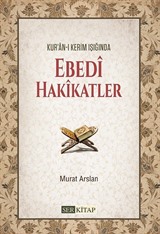 Kur'an-ı Kerim Işığında Ebedi Hakikatler