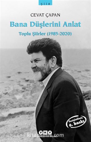 Bana Düşlerini Anlat / Toplu Şiirler (1985-2020)