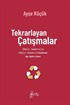 Tekrarlayan Çatışmalar