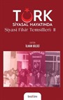 Türk Siyasal Hayatında Siyasi Fikirler Temsilleri 2