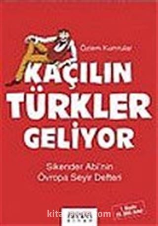 Kaçılın Türkler Geliyor
