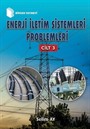 Enerji İletim Sistemleri Problemleri (Cilt 3)