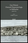 Geç Dönem Osmanlı İmparatorluğu ve Balkanlar (1800-1913)