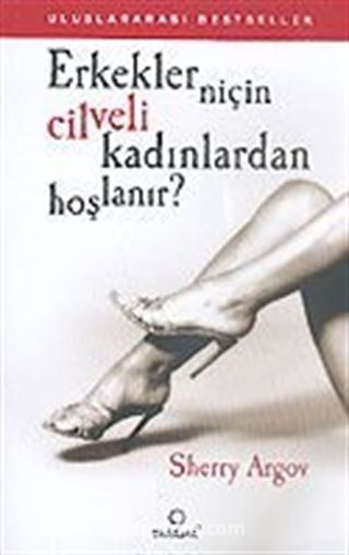 Erkekler Niçin Cilveli Kadınlardan Hoşlanır?