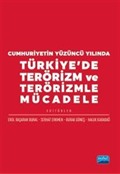Cumhuriyetin Yüzüncü Yılında Türkiye'de Terörizm ve Terörizmle Mücadele