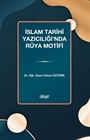 İslam Tarihi Yazıcılığı'nda Rüya Motifi