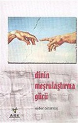 Dinin Meşrulaştırma Gücü