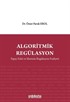 Algoritmik Regülasyon: Yapay Zeka ve İdarenin Regülasyon Faaliyeti