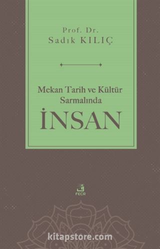 Mekan Tarih ve Kültür Sarmalında İnsan