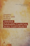 Osmanlıca Bir Hadis Usûlü Tercümesi: Abdullah Salahaddîn Uşşakî'nin Şerhu Usûli'l-Hadîs'i