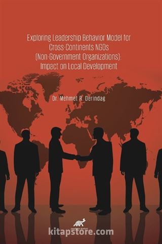 Exploring Leadership Behavior Model for Cross-Continents NGOs (Non-Government Organizations): Impact on Local Development