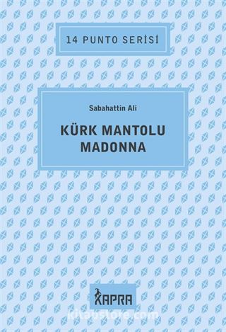 Kürk Mantolu Madonna / 14 Punto Serisi
