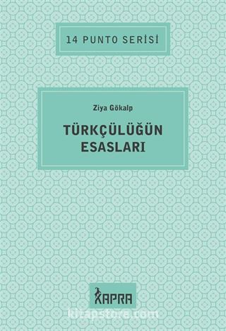 Türkçülüğün Esasları / 14 Punto Serisi
