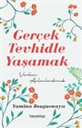 Gerçek Tevhidle Yaşamak