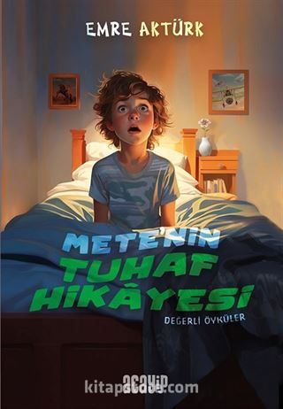 Değerli Öyküler / Mete'nin Tuhaf Hikayesi