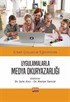 Erken Çocukluk Eğitiminde Uygulamalarla Medya Okuryazarlığı