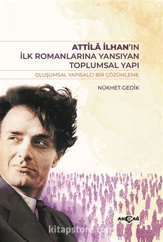 Atilla İlhan'ın İlk Romanlarına Yansıyan Toplumsal Yapı