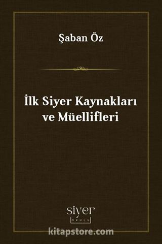 İlk Siyer Kaynakları ve Müellifleri
