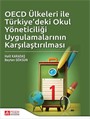 OECD Ülkeleri ile Türkiyedeki Okul Yöneticiliği Uygulamalarının Karşılaştırılması