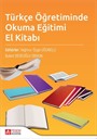 Türkçe Öğretiminde Okuma Eğitimi El Kitabı
