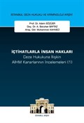 İçtihatlarla İnsan Hakları Ceza Hukukuna İlişkin AİHM Kararlarının İncelemeleri (1) İstanbul Ceza Hukuku ve Kriminoloji Arşivi Yayın No: 70