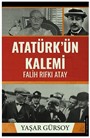 Atatürk'ün Kalemi - Falih Rıfkı Atay