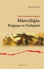 Kendi Kaynakları Işığında Haricîliğin Doğuşu ve Gelişimi