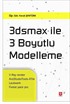 3Dsmax ile 3 Boyutlu Modelleme